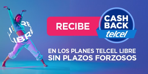 ahora con telcel y tu plan telcel libre conoce los beneficios de cashback telcel