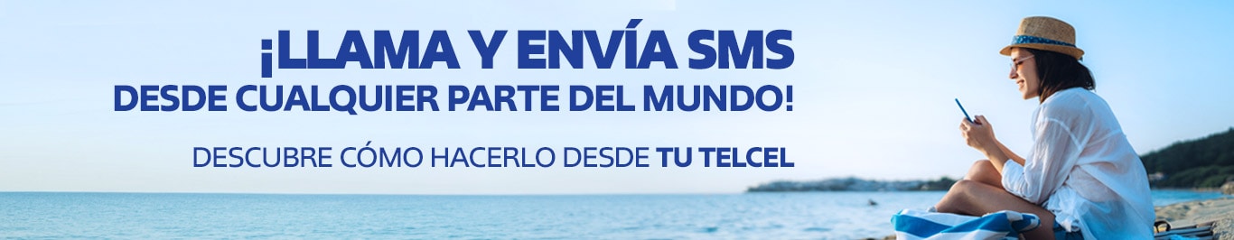 puedes llamar o enviar sms desde tu telcel si ya estás en el extranjero