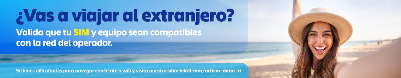 viajas al extranjero valida que tu sim y equipo sean compatibles con la red del operador 