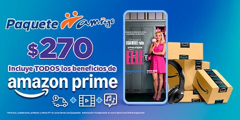 disfruta paquete amigo sin limite por doscientos setenta con amazon prime incluid
