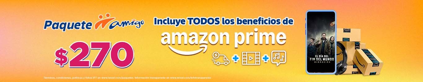 disfruta paquete amigo sin limite por doscientos setenta con amazon prime incluid