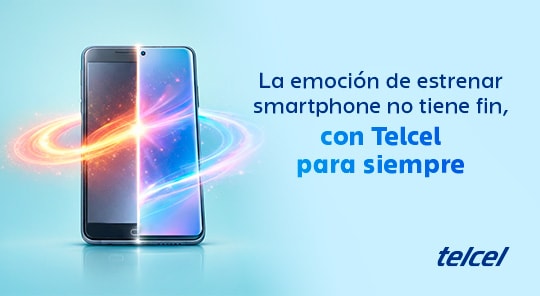 conoce como estrenar un smartphone de manera sencilla con telcel revisa los modelos disponibles