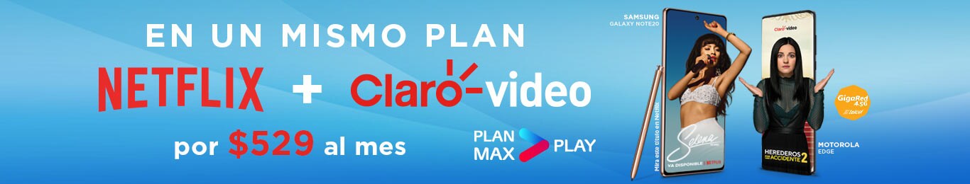 con tu plan max play ahora tienes netflix y claro video todo para pasar horas divertidas