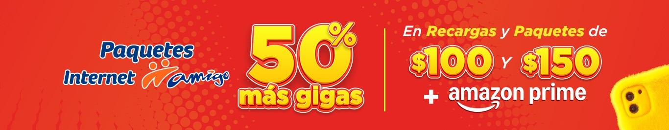 50 por ciento mas gigas en recargas y paquetes de 100 y 150 pesos mas amazon prime