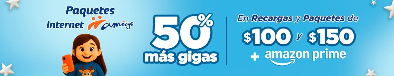 50 por ciento mas gigas en recargas y paquetes de 100 y 150 pesos mas amazon prime