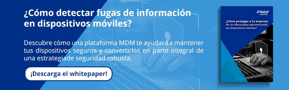 detecta de manera efectiva fugas de informacion de dispositivos moviles protege tu empresa