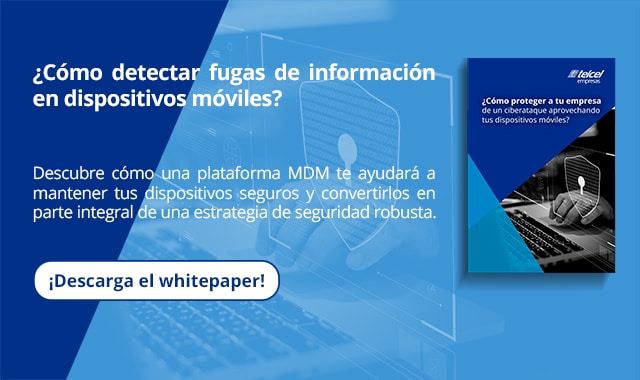 detecta de manera efectiva fugas de informacion de dispositivos moviles protege tu empresa
