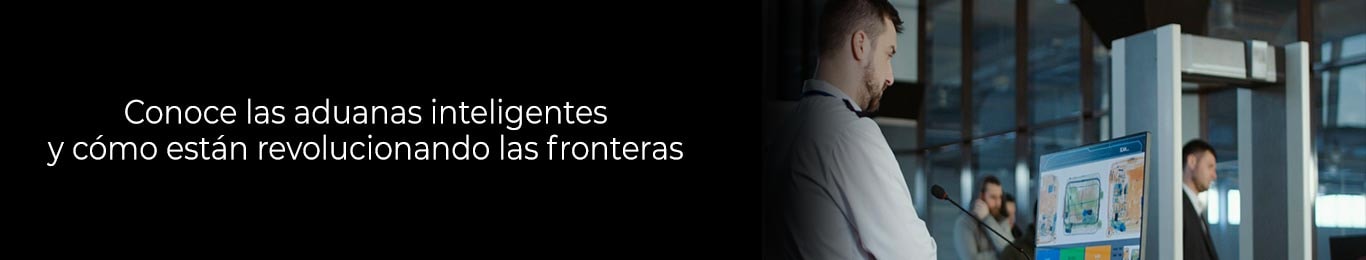 conoce las aduanas inteligentes y como estan revolucionando las fronteras