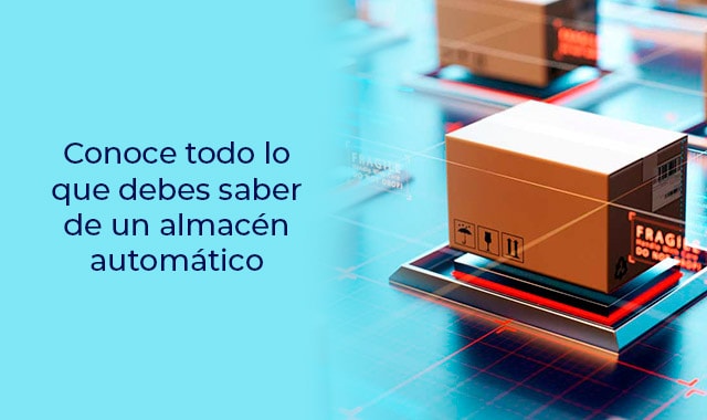 esto es lo que debes de saber de un almacen automatico