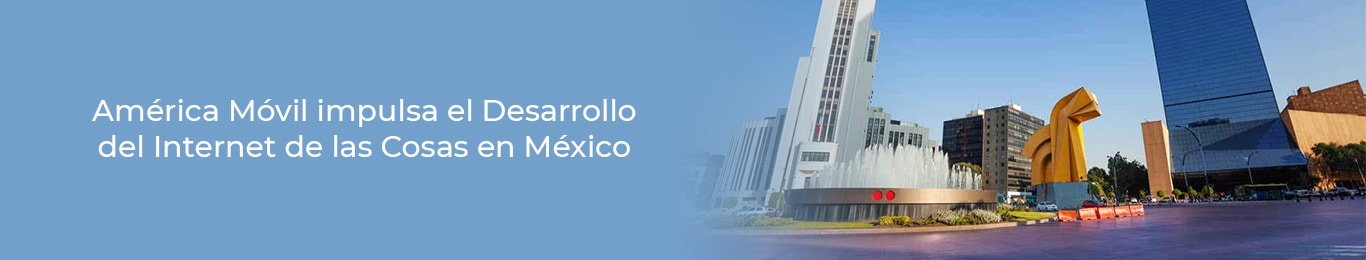 asi es como el desarrollo es impulsado por america movil