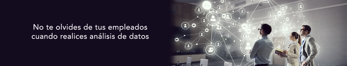 conoce por que debes pensar en tus empleados cuando se realice el analisis de datos