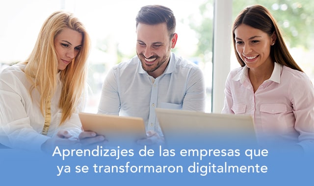 te decimos los aprendizajes de las empresas ya se transformaron