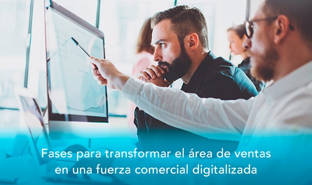 conoce los pasos para digitalizar a tu fuerza de ventas