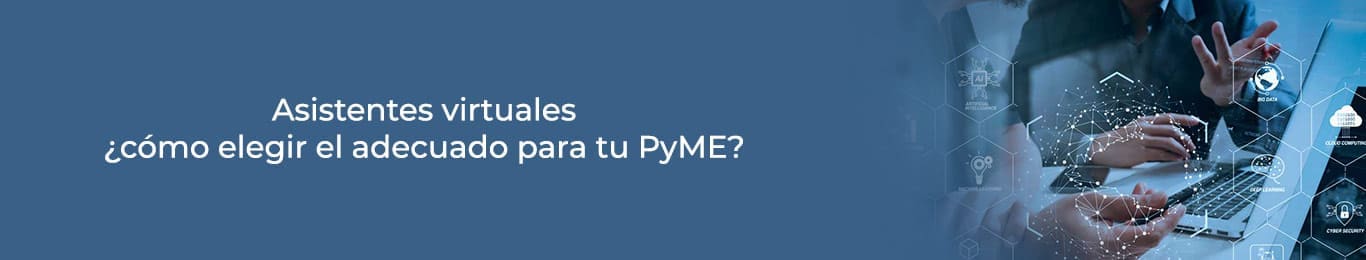 que esperas para elegir a tu asistente virtual