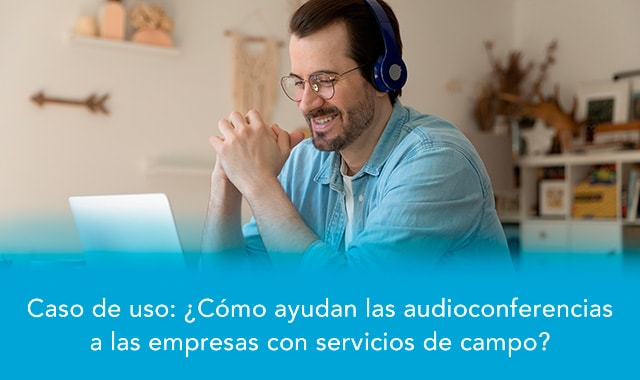 como ayudan las audioconferencias a las empresas