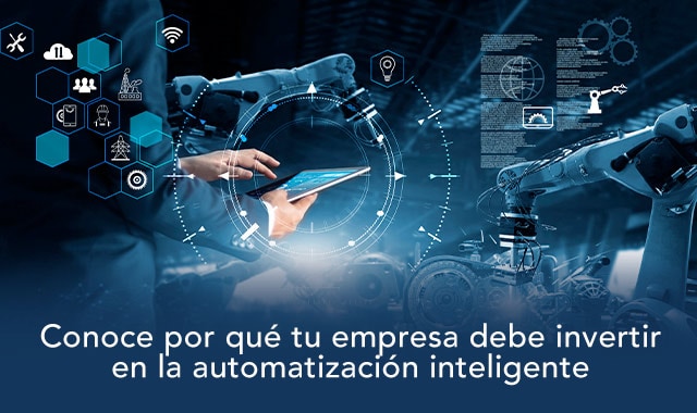 te decimos por que tu empresa debe invertir en automatizacion