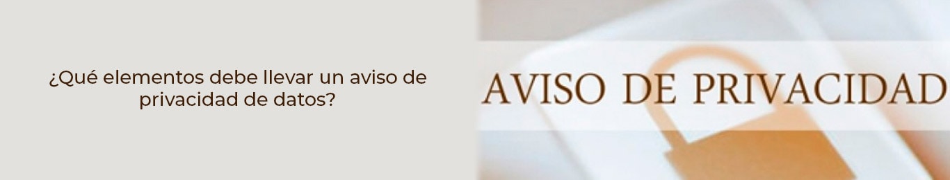 estos son los elementos que debe de tener un aviso de privacidad de datos