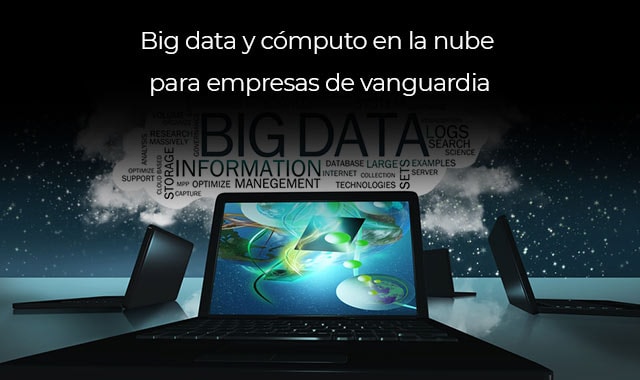 las empresas de vanguardia te ofrecen a usar el big data