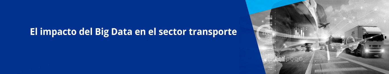 El uso de Big Data permite a las empresas que manejan transporte terrestre ser mucho más eficientes en sus operaciones logísticas.