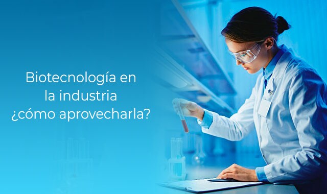 que significa que puedas usar la biotecnologia en tu empresa