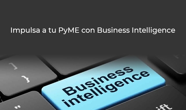 impulsa a tu pyme con business intelligence