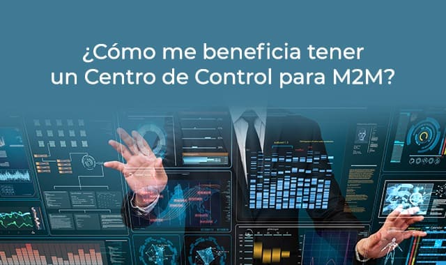 contrata un centro de control m2m