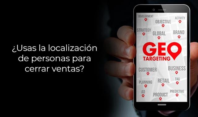 conoce mas sobre las ventas geolocalizadas