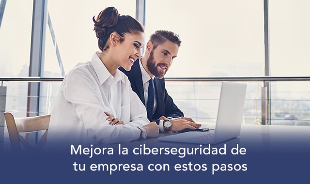 pasos para mejorar la ciberseguridad de tu empresa 