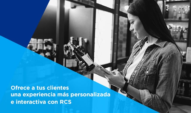 ofrece a tus clientes una experiencia mas personalizada e interactiva con el uso de rcs