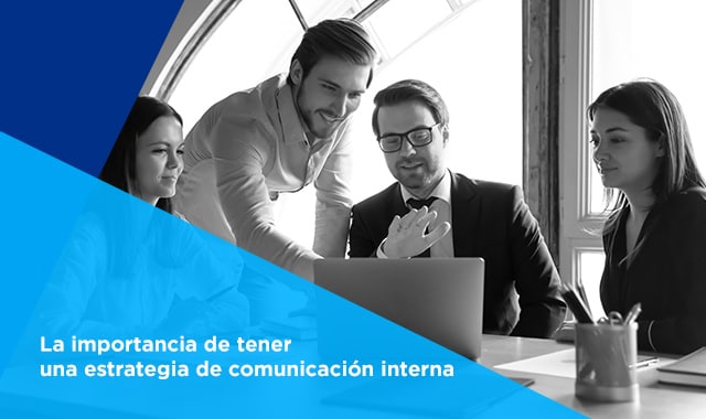 conoce la importancia de tener una estrategia de comunicacion interna y cumple tus objetivos