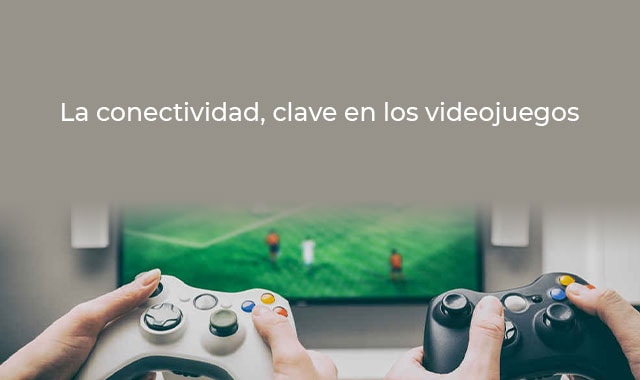 estos son los videojuegos y la conectividad
