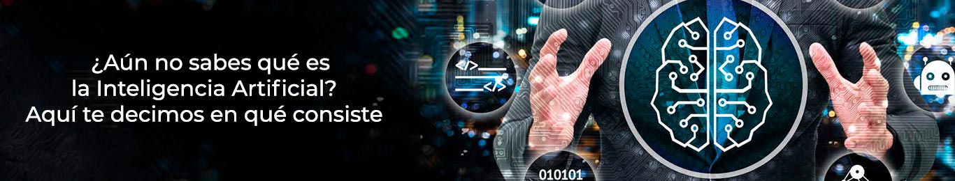 conoce la inteligencia artificial y en que consiste
