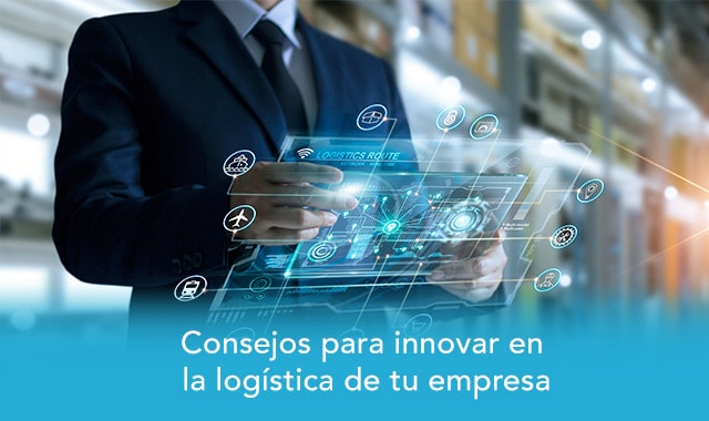 descubre como innovar en logistica