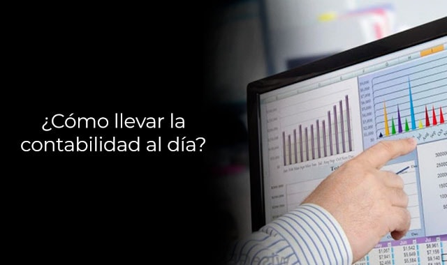 te decimos como llevar la contabilidad al dia