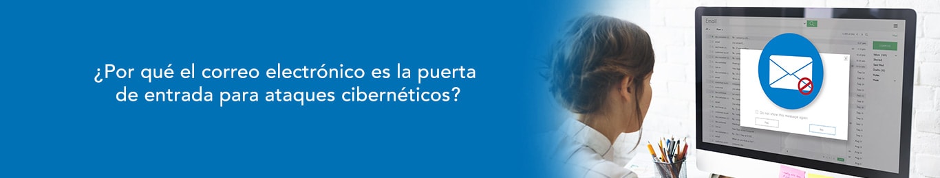 conoce por que el correo electronico es la puerta de ataques ciberneticos