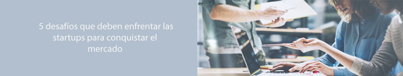 conoce los desafíos de las startups