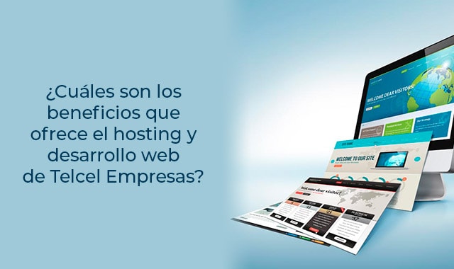 estos son los beneficios del hosting de telcel empresas