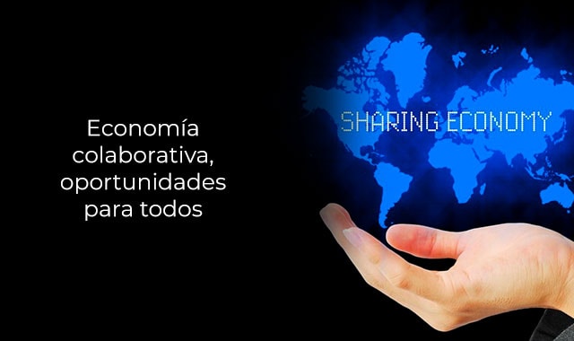 oportunidades para todos con economia colaborativa