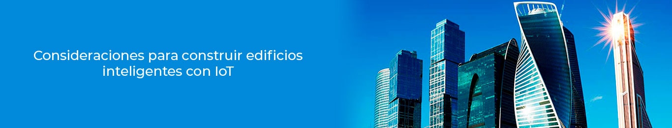 antes de crear edificios inteligentes debes tomar en cuenta diversos puntos