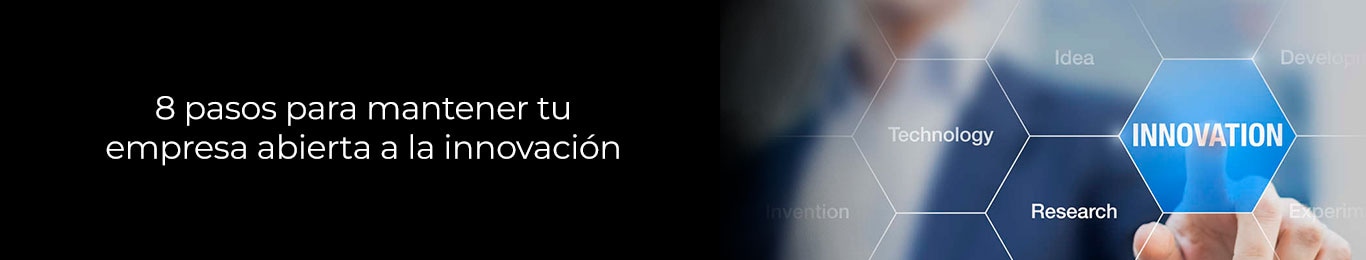 como tu empresa puede estar abierta a la innovacion