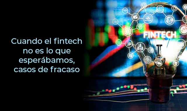descubre mas sobre los casos de fracaso de las diferentes fintech