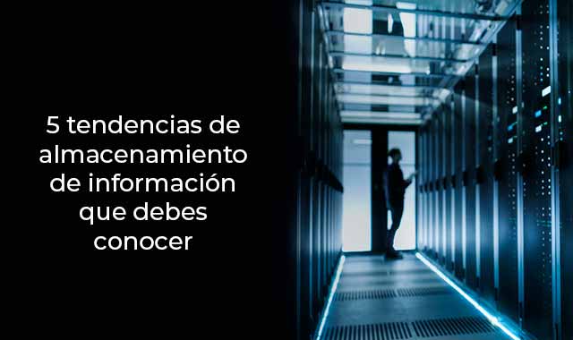 conoce las tendencias para almacenar
