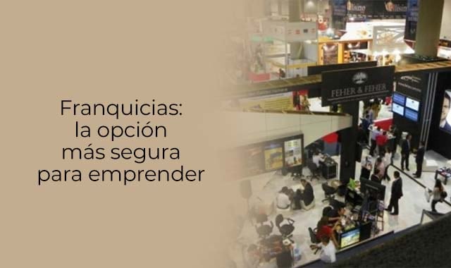 te decimos como emprender de forma segura al hacer uso de las franquicias