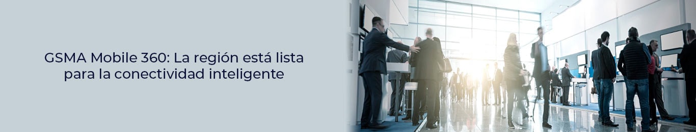 una conectividad inteligente con gsma mobile