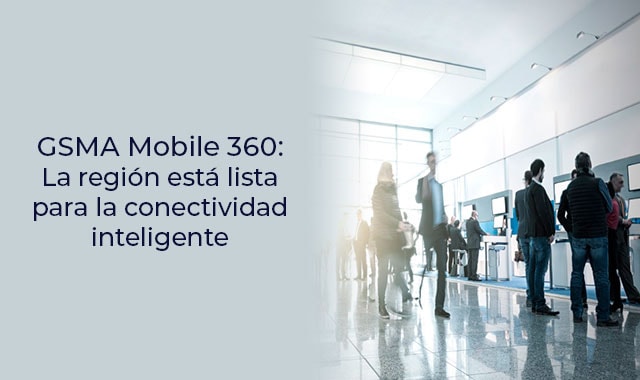 una conectividad inteligente con gsma mobile
