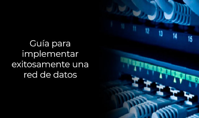 te decimos como implementar una red de datos