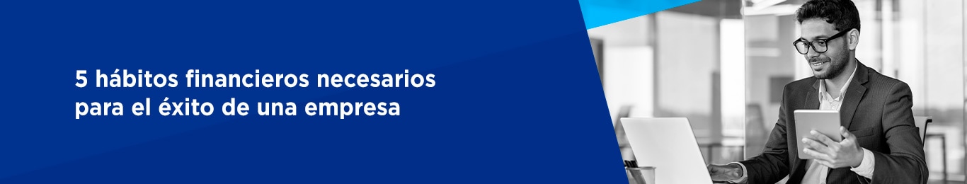 5 habitos financieros para una empresa