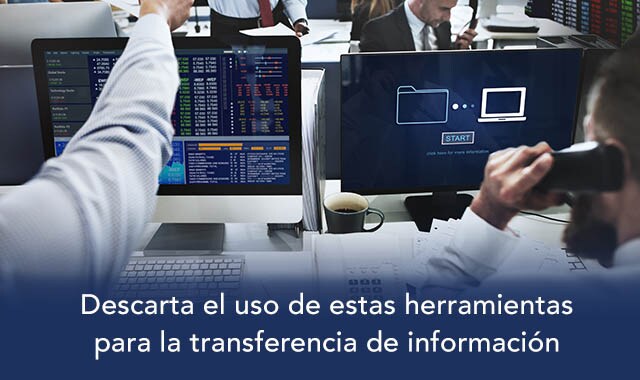 descubre cuales herramientas no debes utilizar para realizar transferencias de informacion