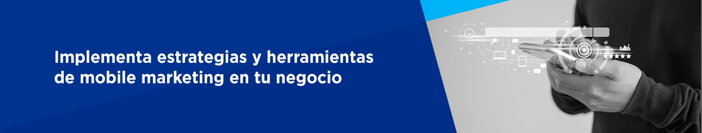 es momento de que tu estrategia de marketing evolucione hacia el mobile marketing con las herramientas que te ofrece telcel empresas