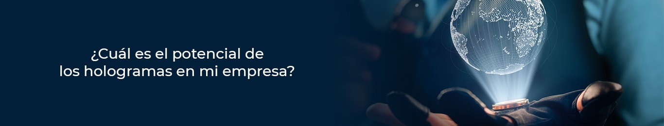 este es el potencial de usar hologramas en la empresa